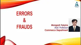 Errors & Frauds / Types of Errors / Types of Frauds