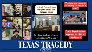 Texas Flood Crisis & Kerr County&rsquo;s Decision to Reject ARP Funds