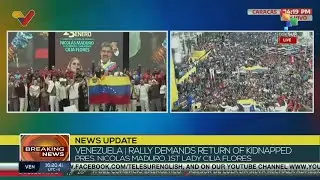 Venezuela | Rally demands return of kidnapped Pres. Maduro, 1st Lady Cilia Flores