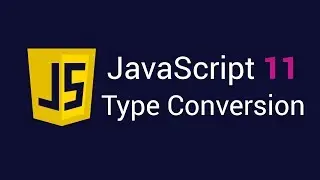 JavaScript 11. Type Conversion