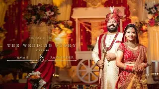 BEST INDIAN CINEMATIC WEDDING FILM 2019-20 | AMAN & RAJWINDER | CINESTYLE INDIA | CHANDIGARH |