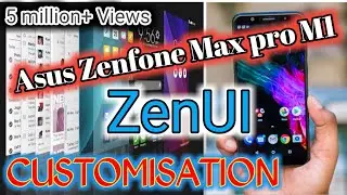 CUSTOMISATION||Asus Zenfone Max pro M1||ZenUI Launcher