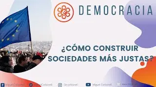 &iquest;C&oacute;mo construir sociedades m&aacute;s justas?