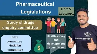 Pharmaceutical Legislations | Health survey and development | Hathi committee | Mudaliar committee
