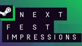 Steam Next Fest - October 2024 - Demo Impressions