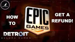How To Get  A Refund From The Epic Games Store!!