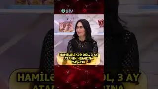 Hamiləlikdə d&ouml;l, 3 ay atanın hesabına yaşayır 😱 #shortsvideo