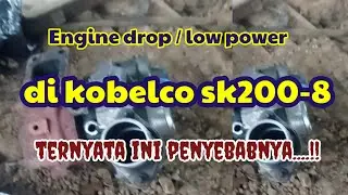 atasi troubleshoot mesin drop /low power di sk200-8 ,SALAH SATU PENYEBABNYA.@JeryMechanics