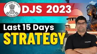 Best Strategy to Crack Delhi Judiciary 2023 in 15 Days | Delhi Civil Judge Preparation