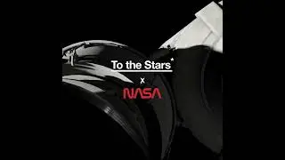 To The Stars* x NASA