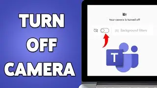 How To Turn Off Camera On Microsoft Teams 2025 | Disable Your Camera During Teams Meetings