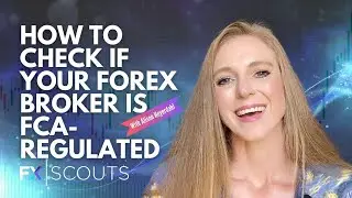 Beginner's Guide: How to Check if Your Forex Broker is FCA-regulated