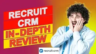 Recruit CRM Review- Is It Overrated Or The Best In The Market? (Everything You Should Know)