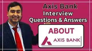 About Axis Bank for Interview | Axis Bank Interview Question and Answer