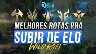 MELHORES ROTAS PARA SUBIR DE ELO NO WILD RIFT - LOL MOBILE