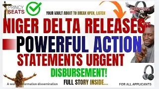NIGER DELTA ACTION GROUP RELEASES POWERFUL STATEMENTS URGENTLY OM DISBURSEMENT