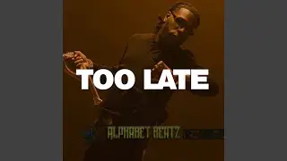 Too Late
