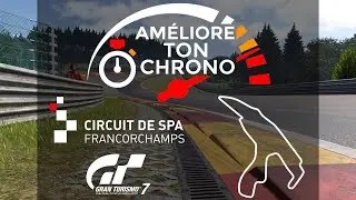 Am&eacute;liore Ton Chrono | SPA Francorchamps | GT7 GUIDE FRAN&Ccedil;AIS | #ATC8