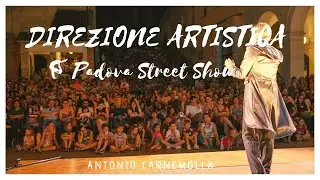 Ideazione e Direzione Artistica Padova Street Show