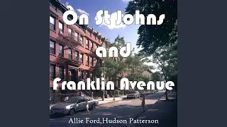 On St Johns and Franklin Avenue (Female Version)