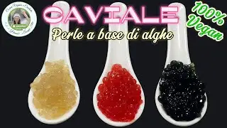 Caviale vegano : perle a base di alghe