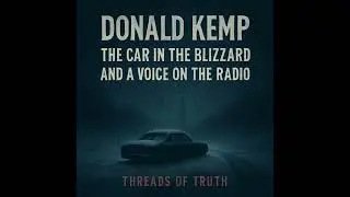 Paul Donald Kemp Jr: The Car in the Blizzard and a Voice on the Radio