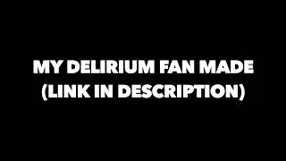 My Delirium Fan Made (Happy Australia Day!)