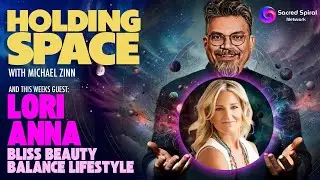 HOLDING SPACE - Yoga Teacher, Hairstylist & Business Founder Lori Anna