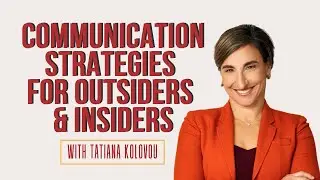 Communication Strategies for Outsiders & Insiders - Stronger Newsletter, March 2025