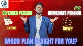 Immediate vs Deferred Pension Plans | Annuity Options Simplified for Retirement Planning