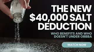 The New $40,000 SALT Deduction: Who Benefits and Who Doesn't Under OBBBA