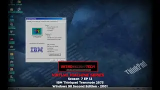 RetroescentTech VM Series Season 7 EP12 - IBM Thinkpad Transnote 2675 - Windows 98 SE - 2001