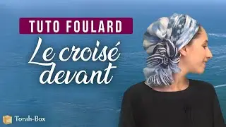 Tuto Foulard : Le croisé devant