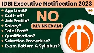 IDBI EXECUTIVE 2023 NOTIFICATION | ELIGIBILITY?, AGE LIMIT?, EXAM PATTERN & SYLLABUS FULL DETAILS