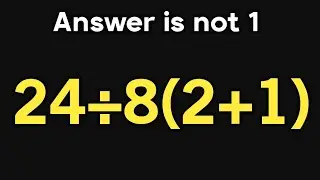 24÷8(2+1) = ❓ / Most people get this maths question wrong / PEMDAS rules question