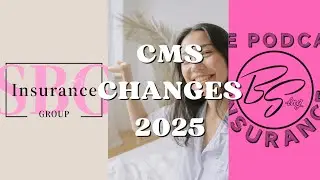 BSing Insurance The Podcast New CMS RULES 2025