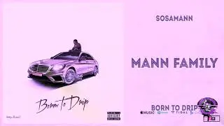 Sosamann - Mann Family (Slowed & Chopped) #DJSaucePark