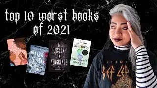 A *super late* Top 10 Worst Books of 2021