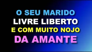 Ora&ccedil;&atilde;o Para o Marido Ficar Com Nojo e Rejeitar a Outra