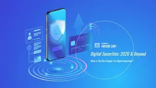 Fireside Chat &ndash; Digital Securities: 2020 and Beyond