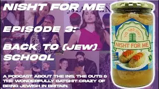 Nisht For Me Episode 3 - Back to (Jew) School