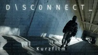 D\SC0NNECT_ (Sci-Fi Kurzfilm von RP Project Pictures)