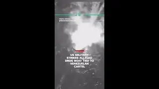 US military strikes alleged drug boat tied to Venezuelan cartel