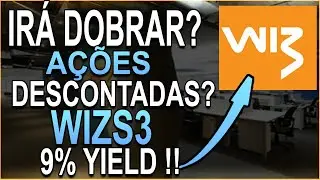 WIZS3 | IR&Aacute; DOBRAR? A&Ccedil;&Otilde;ES DE CRESCIMENTO E DIVIDENDOS PARA 2021 | AN&Aacute;LISE E PROJE&Ccedil;&Otilde;ES