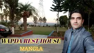 Wapda Rest House Mangla | Beautiful view | Rohaan Ahmed Vlogs
