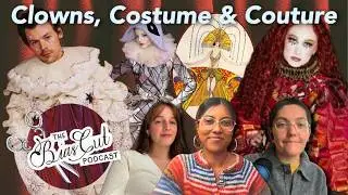 Freak to Fashion: Clowns, Costume, and Couture | Ep 01