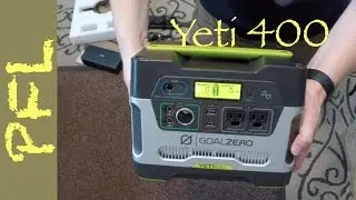 Goal Zero Yeti 400 Solar Generator (Unboxing and Review)