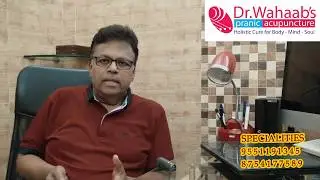 SPECIAL TREATMENTS OF Dr. WAHAAB'S PRANIC ACUPUNCTURE
