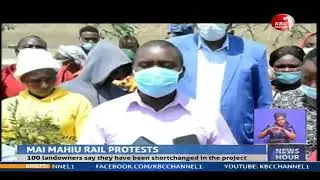 Locals protest against construction of meter-gauge railway from Mai Mahiu to Longonot
