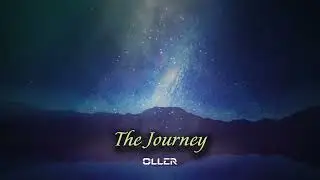 Oller - The Journey (Dreamy Trance)